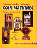 Collector's Guide to Vintage Coin Machines (Schiffer Book for Collectors)