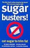 Sugar Busters!: Cut Sugar to Trim Fat