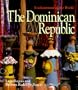 The Dominican Republic (Enchantment of the World, Second)