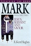 Preaching the Word: Mark, Jesus Servant and Savior (Preaching the Word)