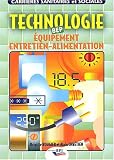 Technologie BEP Equipement, Entretien-Alimentation
