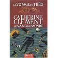 Le sang du monde : Le voyage de Th�o