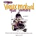 Vieux motard que jamais : Plus de 100 proverbes et maximes détournés