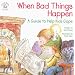 When Bad Things Happen: A Guide to Help Kids Cope (Elf-Help Books for Kids)