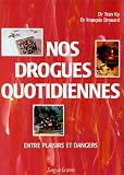 Nos drogues quotidiennes par Tran