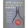 101 Things To Do In A Shed