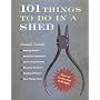 101 Things to Do in a Shed
