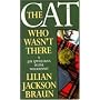 The Cat Who Wasn't There (Jim Qwilleran Feline Whodunnit)