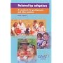 Related by Adoption: A Handbook for Grandparents and Other Relatives
