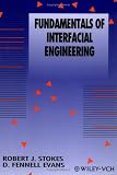 Fundamentals of Interfacial Engineering (Advances in Interfacial Engineering Series)