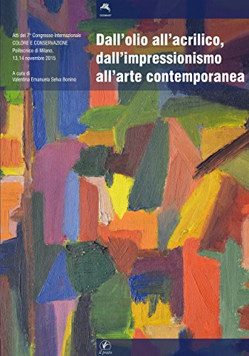 Dall'olio all'acrilico, dall'impressionismo all'arte contemporanea (Convegni) (Italian Edition)
