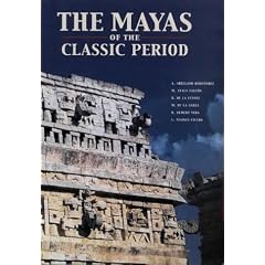 The Mayas of the Classic Period