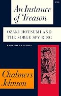 An Instance of Treason: Ozaki Hotsumi and the Sorge Spy Ring