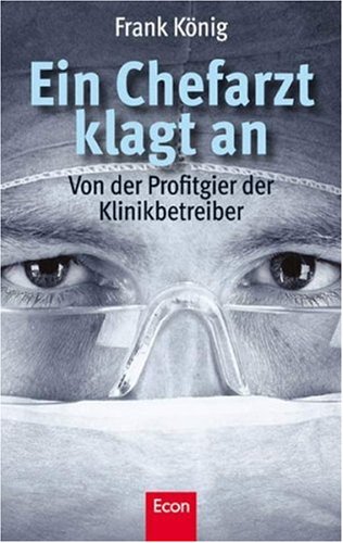 Ein Chefarzt klagt an