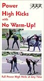 Power High Kicks with No Warm-Up! [VHS]