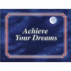 Achieve Your Dreams