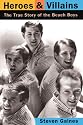 Heroes And Villains: The True Story Of The Beach Boys