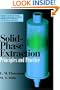 Solid-Phase Extraction: Principles and Practice