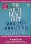 The South Beach Diet: Good Fats, Good Carbs Guide
