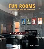 Fun Rooms: Home Theatres, Music Studios, Game Rooms, And More