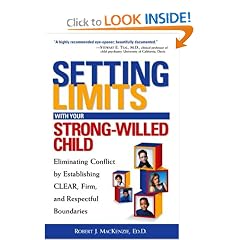 Setting Limits with Your Strong-Willed Child : Eliminating Conflict by Establishing Clear, Firm, and Respectful Boundaries (Paperback)