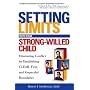 Setting Limits with Your Strong-Willed Child