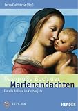 Das gro&szlig;e Buch der Marienandachten: F&uuml;r alle Anl&auml;sse im Kirchenjahr - 