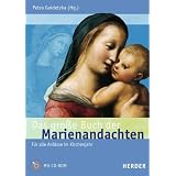 Das gro�e Buch der Marienandachten: F�r alle Anl�sse im Kirchenjahrvon "Petra Gaidetzka"