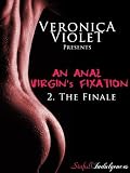 An Anal Virgin's Fixation 2: The Finale