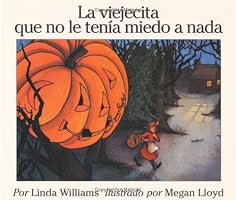 The Little Old Lady Who Was Not Afraid of Anything (Spanish edition): La viejecita que no le tenia miedo a nada