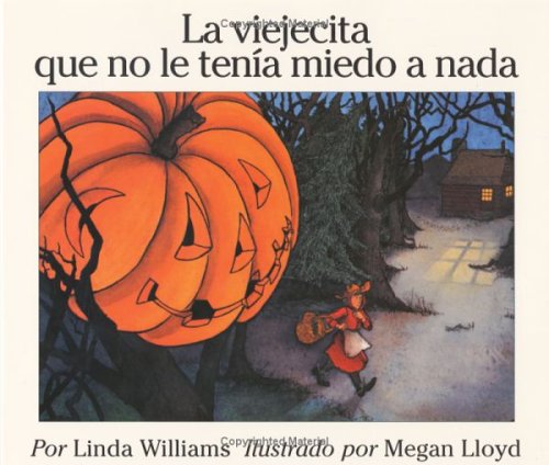 La viejecita que no le tenia miedo a nada (The Little Old Lady Who Was not Afraid of Anything, Spanish Edition) under Spanish in The Books Store