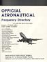 Official aeronautical frequency directory: High frequency, very high frequency & much more