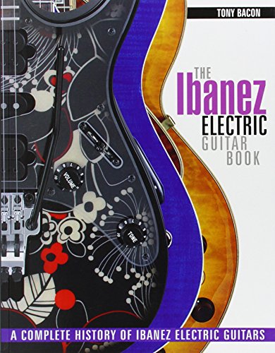 the ibanez electric guitar book a complete history of ibanez electric guitars