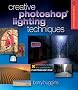 Creative Photoshop Lighting Techniques, Revised and Updated (A Lark Photography Book) Creative Photoshop Lighting Techniques, Revised and Updated (A Lark Photography Book)