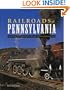 Railroads of Pennsylvania: Your Guide To Pennsylvania's Historic Trains and Railway Sites