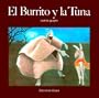 El Burrito Y LA Tuna/the Donkey and the Prickly Pear (Coleccion Narraciones Indigenas) (Spanish Edition)
