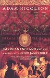 Power and Glory: Jacobean England and the Making of the King James Bible