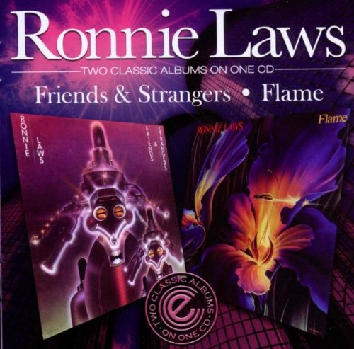 Ronnie Laws - Friends & Strangers / Flame - Zortam Music