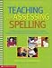 Teaching and Assessing Spelling