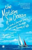 The Motion of the Ocean: 1 Small Boat, 2 Average Lovers, and a Woman's Search for the Meaning of Wife