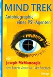 Mind Trek: Autobiographie eines PSI-Agenten - Joseph McMoneagle