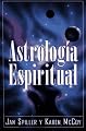 Astrologia Espiritual (Spiritual Astrology) (Spanish Edition)