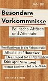 Besondere Vorkommnisse - Politische Aff&auml;ren und Attentate in der DDR - Jan Eik