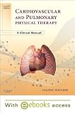 Cardiovascular and Pulmonary Physical Therapy - Text and E-Book Package: A Clinical Manual, 2e