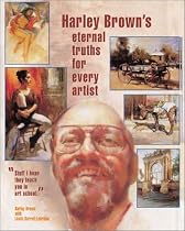 Harley Brown's Eternal Truths for Every Artist