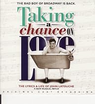 Taking a Chance on Love: The Lyrics and Life of John Latouche (2000 Off-Broadway Cast)