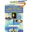 The Ten Biggest Legal Mistakes Women Can Avoid : How to Protect Yourself, Your Children and Your Assets (Capital Ideas) (Capital Ideas)