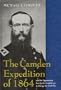 The Camden Expedition of 1864 and the Opportunity Lost by the Confederacy to Change the Civil War