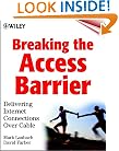 Breaking the Access Barrier: Delivering Internet Connections over Cable