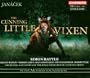 Jan�cek: The Cunning Little Vixen